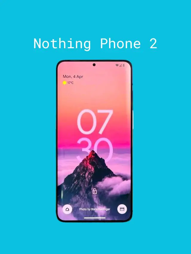 Nothing Phone 2 with Nothing OS 2.0, Snapdragon 8 Plus Gen 1 Chipset & Design